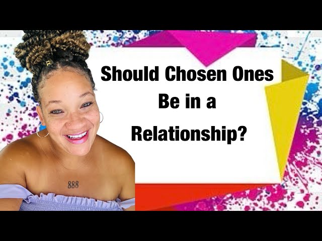 Chosen ones and relationships