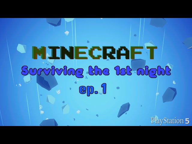 Surviving the 1st night! ep.1 Minecraft Survival "Pure play"