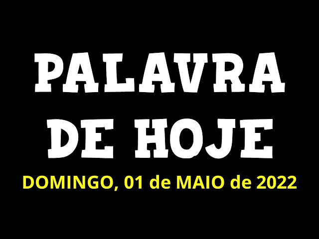 A Palavra do Dia | DOMINGO 01 de MAIO de 2022 | #Apalavradodia - Deixe seu Pedido de Oração