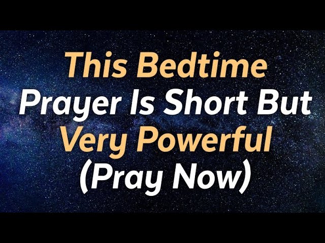 See What Happens After Praying This Bedtime Prayer Tonight