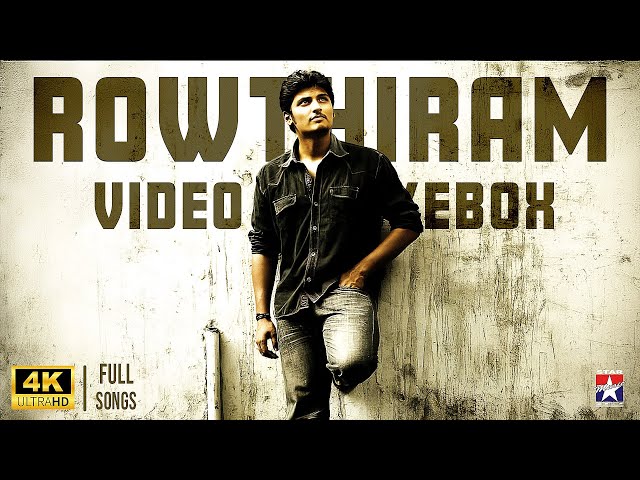 Rowthiram - Video Jukebox | 4K | Jiiva | Shriya Saran | Prakash Nikki | Star Music