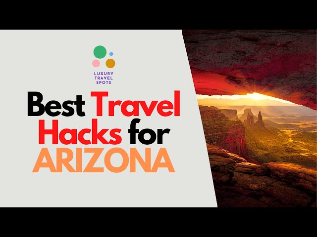 Uncover the Best Travel Hacks for Arizona, USA: Save Time and Money on Your Next Trip #arizona #usa