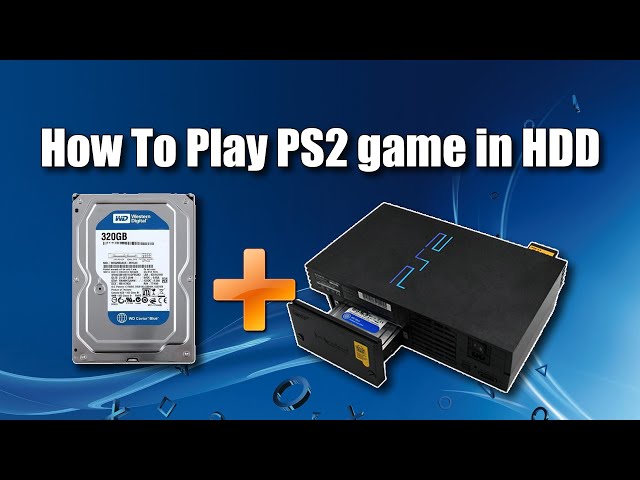 How To  play ps2 games in hdd