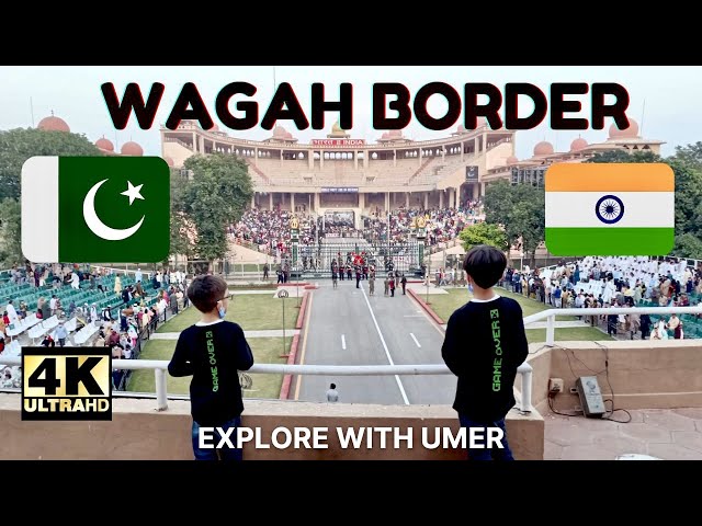 Wagah Border Latest Vlog 4K | India Pakistan Border | Wagah Attari Border Ceremony | Lahore Pakistan