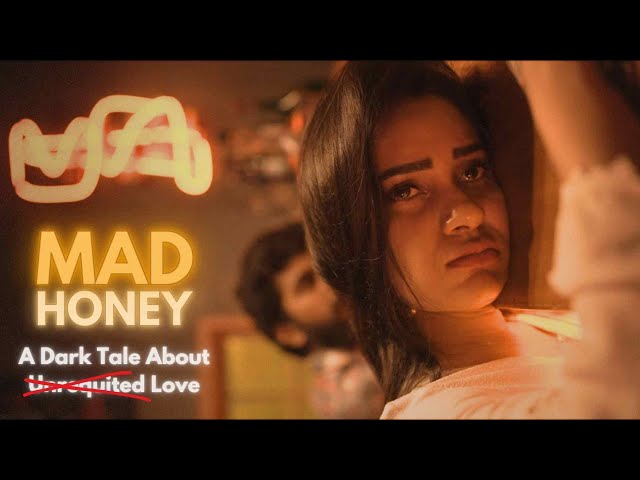 Mad Honey- Short film | Toxic Love | Telugu w/ English Subs