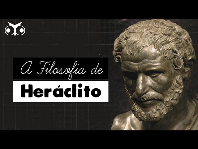 Qual a TEORIA de HERÁCLITO? | História da Filosofia