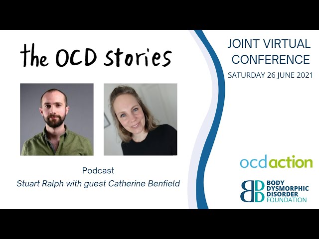 The OCD Stories Podcast with Catherine Benfield, Joint Virtual Conference 2021