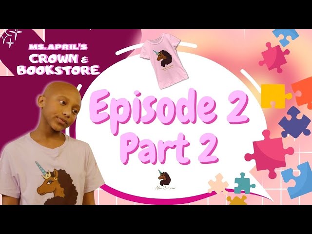 Ms. April's Crown & Bookstore | Learn How to Be More Prepared | Ep. 2 Part 2