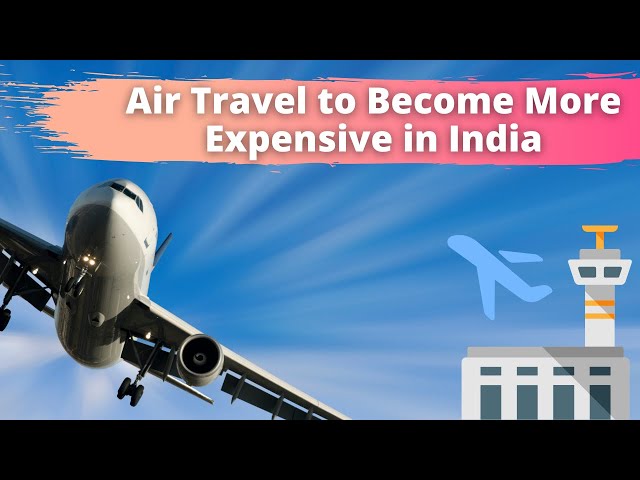 Air Fares in India Are Going to Go Up Soon, Here's Why