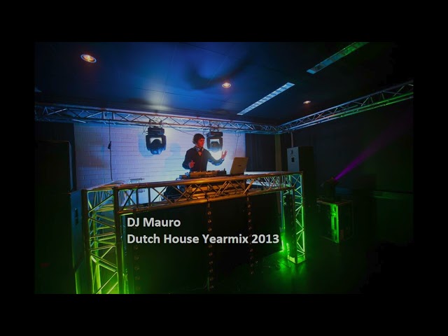 DJ Mauro - Dutch House Yearmix 2013