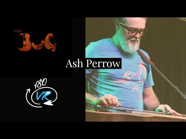 Ash Perrow Live at The BuG in Virtual Reality