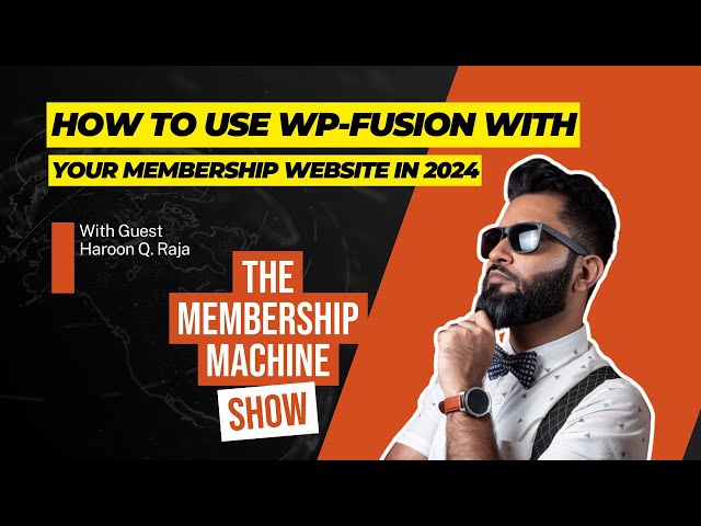 How To Use WP-Fusion With Your Membership Website In 2024: