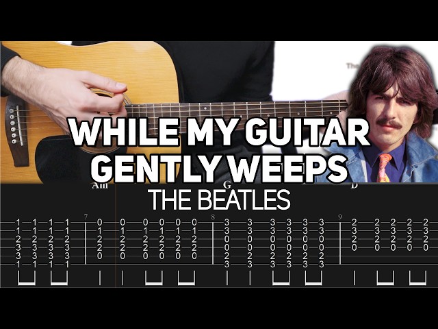 The Beatles - While My Guitar Gently Weeps (Guitar Lesson with TAB)