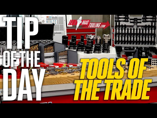 Tools of the Trade - Haas Automation Tip of the Day