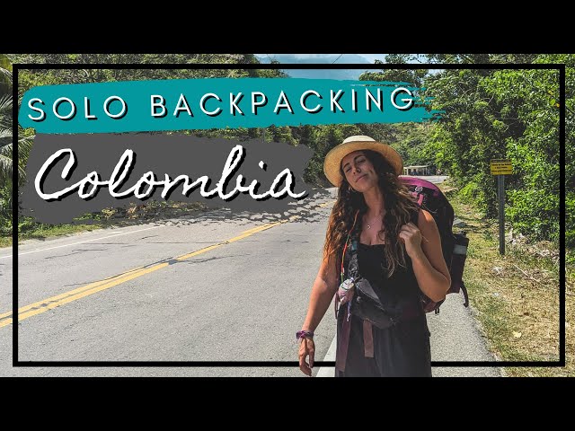 SOLO BACKPACKING COLOMBIA 🌴Highlights Montage + Reflection Q&A