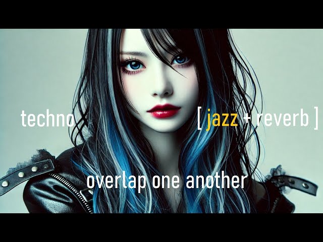 Jazz Techno - Overlap One Another #electronicmusic #slowedandreverb #jazzy