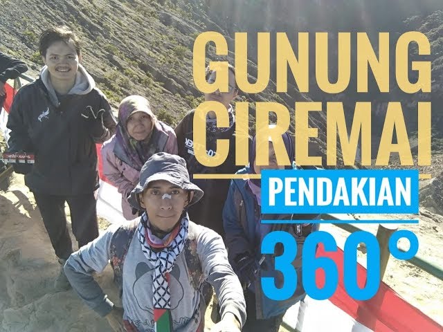 ✈ Pendakian Gunung Ciremai  #360Degree