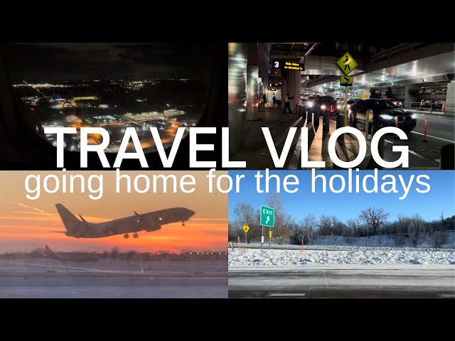 Going Home for the Holidays | Winter 2022 Vlogs