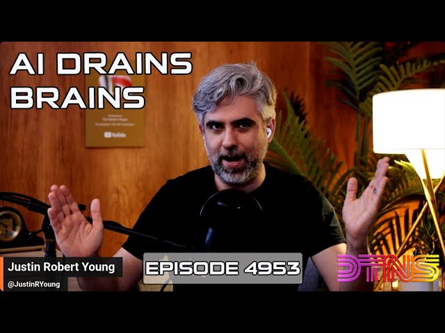 AI Drains Brains - DTNS Live 4953