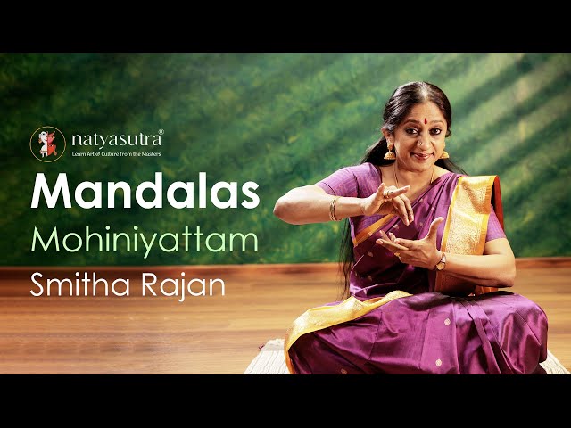 Decoding Mandalas (Standing Positions) in Mohiniyattam |Explaination & Demonstration by Smitha Rajan