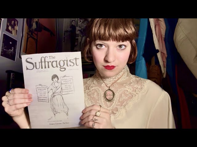 asmr ~ suffragist convinces you to vote (it’s 1918)