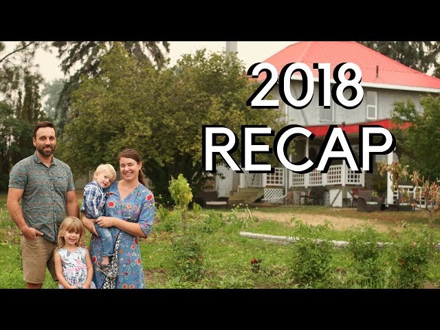 Our First Year Homesteading | 2018 in review