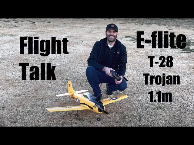 Flight Talk: E-flite T-28 Trojan 1.1m (with DXS transmitter + 3S and 4S flights) (4K)