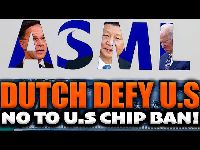 Dutch Defy US: NO To Chip BAN on China