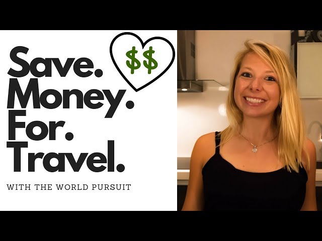 How to Save Money for Travel - 22 WAYS TO TRAVEL MORE