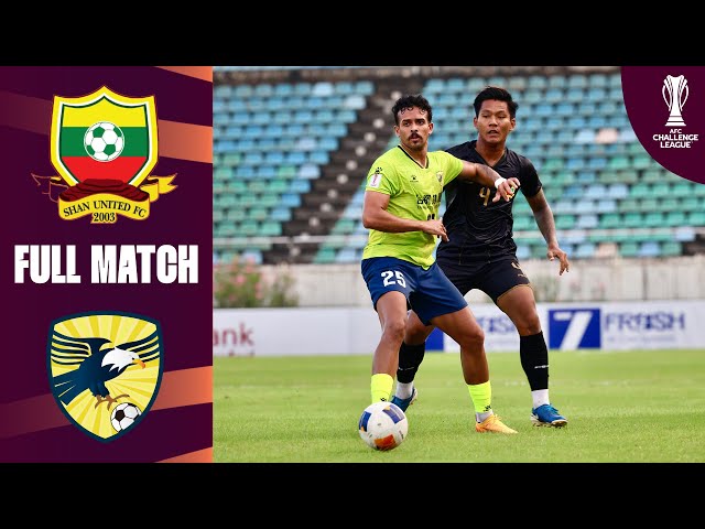 Shan United FC (MYA) - Tainan City FC (TPE) | Full Match | AFC Challenge League™