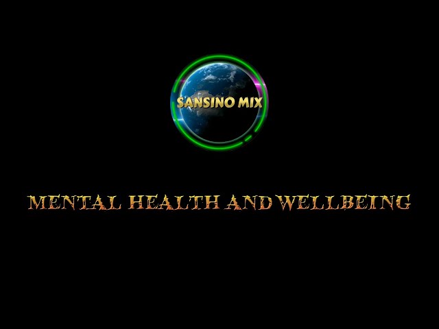 Mental Health and Wellbeing