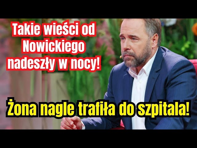 Łukasz Nowicki przekazał przykre wieści w nocy! Żona trafiła nagle do szpitala!