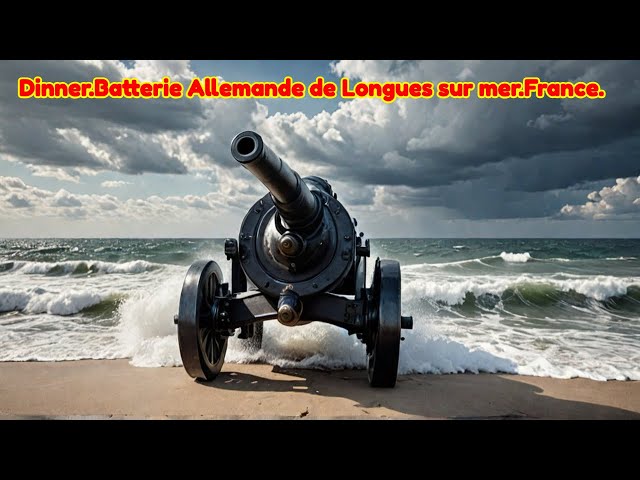 Dinner.Batterie Allemande de Longues sur mer.France.Part 2.