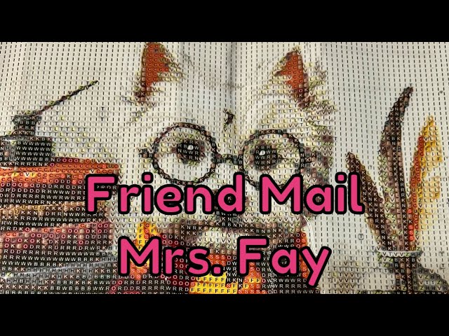 Diamond Painting Friend Mail from Mrs. Fay