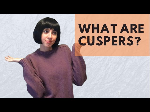 What are Cuspers? (Generational Cusps)