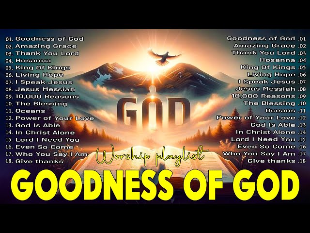 Goodness Of God,... Special Hillsong Worship Songs Playlist 2024 ✝ Best Praise And Worship Lyrics