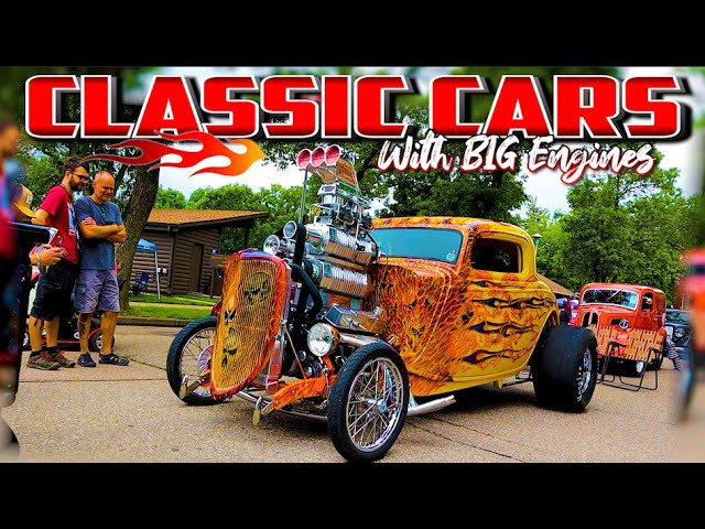 HUGE ENGINES!!! Classic Cars with BIG ENGINES!! Hot Rods, Street Machines, Muscle Cars, Street Rods!