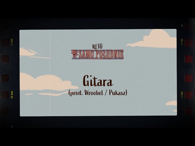 ReTo - Gitara (prod. Wroobel/Pukasz)