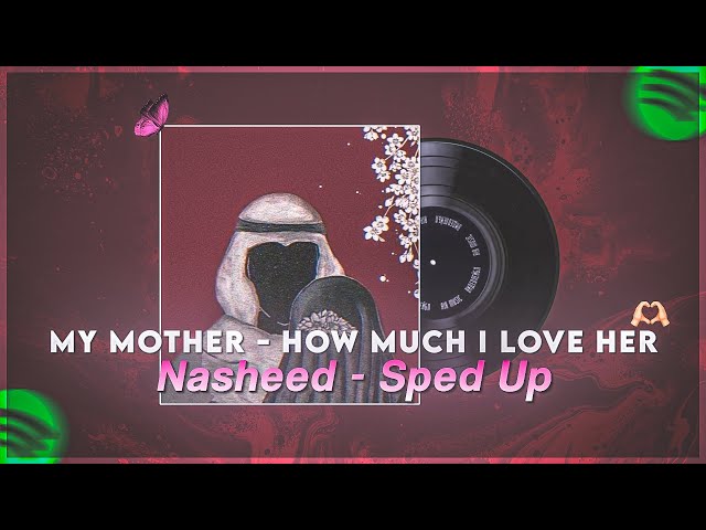 My Mother Nasheed - Sped Up 🩷🙌🏻 | Muhammad Al-Muqit