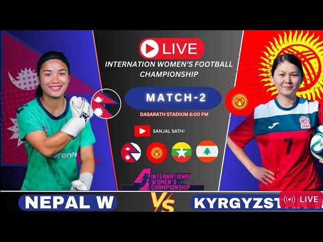 Nepal🇳🇵vs Kyrgyzstan /vainet international women's football championship 🏆🥇