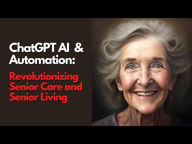 Unbelievable Way AI is Transforming Senior Care: The Automation Revolution