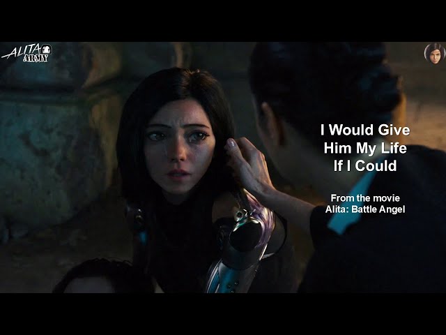 I Would Give Him My Life | Alita Battle Angel 2