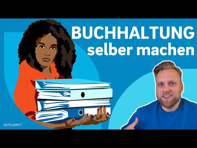 Buchhaltung selber machen: Tipps, Tricks und Tools für Selbstständige