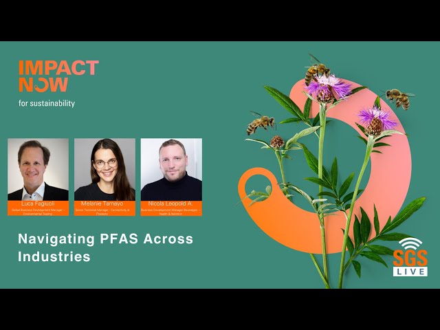 SGS Live Presents: Navigating PFAS Across Industries