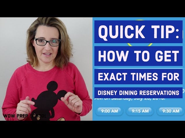 Quick tip: get dining times you want at Disney World - WDW Prep School