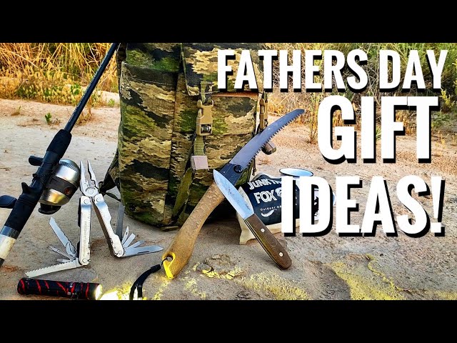 Fathers Day Gift Ideas For Outdoorsmen, Bushcrafters, Campers, Preppers