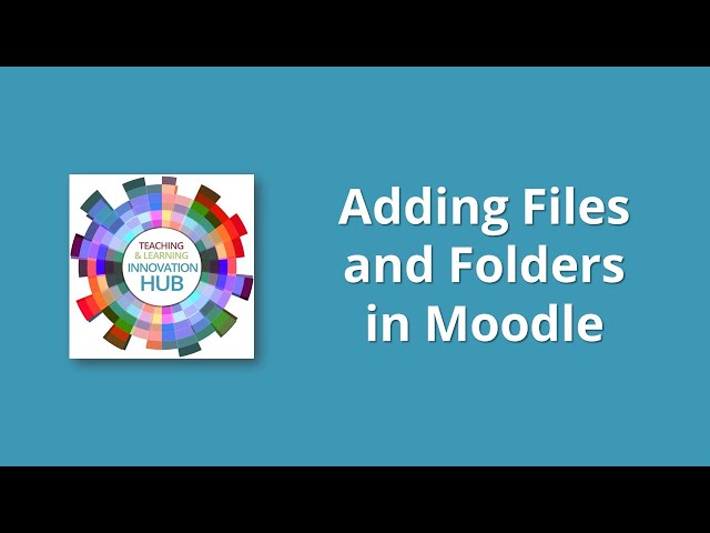 Adding Files and Folders in Moodle