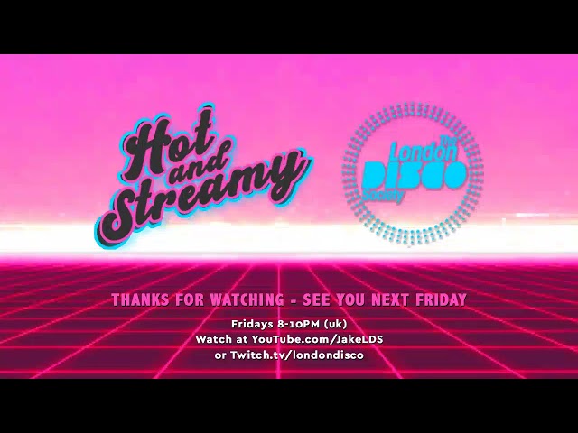 Hot & Streamy w/ The London Disco Society 010