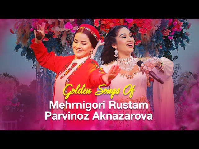 Mehrnigori Rustam &  Parvinoz Aknazarova Top Hit Songs | بهترین آهنگ های مهرنگار و پرویناز