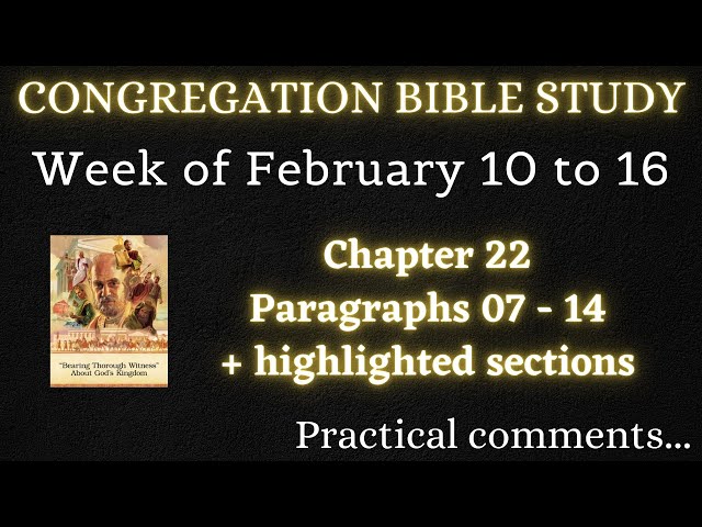 CONGREGATION BIBLE STUDY ✅ Week of February 10 to 16 ♡ Practical Comments